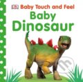 Kniha: Baby Dinosaur (Dorling Kindersley). Dorling Kindersley, 2018 Kniha: Baby Dinosaur (Dorling Kindersley). Dorling Kindersley, 2018