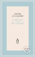Kniha: Call for the Dead (John le Carré). Penguin Books, 2018 Kniha: Call for the Dead (John le Carré). Penguin Books, 2018