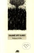 Kniha: Chladně svítí slunce (Wolfgang Schiffer). Ježek, 2002 Kniha: Chladně svítí slunce (Wolfgang Schiffer). Ježek, 2002