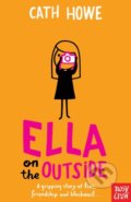 Kniha: Ella On the Outside (Cath Howe). Nosy Crow, 2018 Kniha: Ella On the Outside (Cath Howe). Nosy Crow, 2018