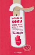 Kniha: Nebojte sa sexu (Ksawery Knotz). Zachej, 2018 Kniha: Nebojte sa sexu (Ksawery Knotz). Zachej, 2018