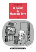 Kniha: Le guide du mauvais pere (Guy Delisle). , 2014 Kniha: Le guide du mauvais pere (Guy Delisle). , 2014