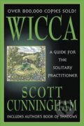 Kniha: Wicca : A Guide for the Solitary Practitioner (Scott Cunningham). Llewellyn Publications, 2002 Kniha: Wicca : A Guide for the Solitary Practitioner (Scott Cunningham). Llewellyn Publications, 2002