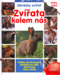 Kniha: Zvířata kolem nás (Librex). Librex, 2002 Kniha: Zvířata kolem nás (Librex). Librex, 2002