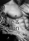 Kniha: Kyle & Jason - The Beginning (Andy Thomas). , 2015 Kniha: Kyle & Jason - The Beginning (Andy Thomas). , 2015