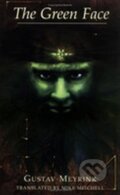 Kniha: The Green Face (Gustav Meyrink). Dedalus, 2015 Kniha: The Green Face (Gustav Meyrink). Dedalus, 2015