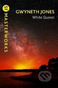 Kniha: White Queen (Gwyneth Jones). , 2021 Kniha: White Queen (Gwyneth Jones). , 2021