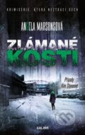 Kniha: Zlámané kosti (Angela Marsons). Kalibr, 2025 Kniha: Zlámané kosti (Angela Marsons). Kalibr, 2025