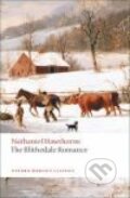 Kniha: Blithedale Romance, The (Nathaniel Hawthorne). Oxford University Press, 2009 Kniha: Blithedale Romance, The (Nathaniel Hawthorne). Oxford University Press, 2009
