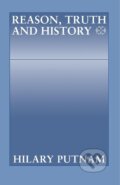 Kniha: Reason, Truth and History (Hilary Putnam). Cambridge University Press, 2004 Kniha: Reason, Truth and History (Hilary Putnam). Cambridge University Press, 2004