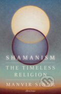 Kniha: Shamanism (Manvir Singh). Penguin Books, 2025 Kniha: Shamanism (Manvir Singh). Penguin Books, 2025