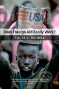 Kniha: DOES FOREIGN AID REALLY WORK P (Riddell). , 2008 Kniha: DOES FOREIGN AID REALLY WORK P (Riddell). , 2008