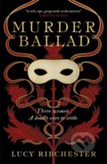 Kniha: Murder Ballad (Lucy Ribchester). Bonnier Books, 2025 Kniha: Murder Ballad (Lucy Ribchester). Bonnier Books, 2025