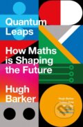 Kniha: Quantum Leaps (Hugh Barker). Atlantic Books, 2025 Kniha: Quantum Leaps (Hugh Barker). Atlantic Books, 2025