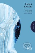 Kniha: Ice (Anna Kavan). Pushkin Press, 2025 Kniha: Ice (Anna Kavan). Pushkin Press, 2025
