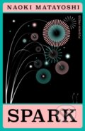 Kniha: Spark (Naoki Matayoshi). Pushkin Press, 2025 Kniha: Spark (Naoki Matayoshi). Pushkin Press, 2025