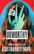 Kniha: Unworthy (Agustina Bazterrica). Pushkin Press, 2025 Kniha: Unworthy (Agustina Bazterrica). Pushkin Press, 2025