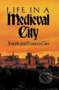 Kniha: Life in a Medieval City (Frances Gies). Harper Perennial, 1981 Kniha: Life in a Medieval City (Frances Gies). Harper Perennial, 1981
