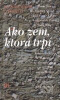 Kniha: Ako zem, ktorá trpí (Wilhelm Muhs). Nové mesto, 2006 Kniha: Ako zem, ktorá trpí (Wilhelm Muhs). Nové mesto, 2006
