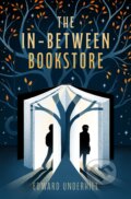 Kniha: The In-Between Bookstore (Edward Underhill). Bedford Square, 2025 Kniha: The In-Between Bookstore (Edward Underhill). Bedford Square, 2025
