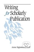 Kniha: Writing for Scholarly Publication (Anne Sigismund Huff). Sage Publications, 1998 Kniha: Writing for Scholarly Publication (Anne Sigismund Huff). Sage Publications, 1998