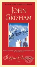 Kniha: Skipping Christmas (John Grisham). Random House, 2010 Kniha: Skipping Christmas (John Grisham). Random House, 2010