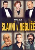 Kniha: Slavní v negližé (Karel Ulík). Petrklíč, 2004 Kniha: Slavní v negližé (Karel Ulík). Petrklíč, 2004