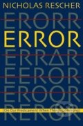 Kniha: Error (Nicholas Rescher). University of Pittsburgh Press, 2009 Kniha: Error (Nicholas Rescher). University of Pittsburgh Press, 2009