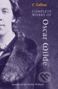 Kniha: Complete Works of Oscar Wilde (Oscar Wilde). HarperCollins Publishers, 2011 Kniha: Complete Works of Oscar Wilde (Oscar Wilde). HarperCollins Publishers, 2011