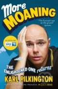 Kniha: More Moaning (Karl Pilkington). Canongate Books, 2016 Kniha: More Moaning (Karl Pilkington). Canongate Books, 2016