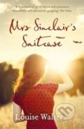 Kniha: Mrs Sinclair´s Suitcase (Louise Waltersová). Hodder and Stoughton Kniha: Mrs Sinclair´s Suitcase (Louise Waltersová). Hodder and Stoughton