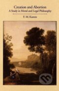 Kniha: Creation and Abortion (Frances Myrna Kamm). Oxford University Press, 1992 Kniha: Creation and Abortion (Frances Myrna Kamm). Oxford University Press, 1992