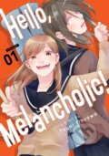 Kniha: Hello, Melancholic! 1 (Yayoi Ohsawa). Seven Seas, 2022 Kniha: Hello, Melancholic! 1 (Yayoi Ohsawa). Seven Seas, 2022