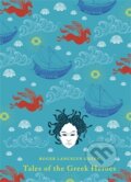 Kniha: Tales of the Greek Heroes (Roger Lancelyn Green). Penguin Random House Childrens UK, 2012 Kniha: Tales of the Greek Heroes (Roger Lancelyn Green). Penguin Random House Childrens UK, 2012