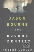 Kniha: The Bourne Identity (Robert Ludlum). Orion, 2016 Kniha: The Bourne Identity (Robert Ludlum). Orion, 2016