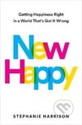 Kniha: New Happy (Stephanie Harrison). , 2024 Kniha: New Happy (Stephanie Harrison). , 2024