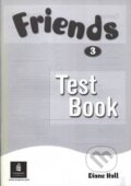 Kniha: Friends 3 Test CD Pack (Diane Hall). Pearson, 2011 Kniha: Friends 3 Test CD Pack (Diane Hall). Pearson, 2011