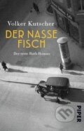 Kniha: Der nasse Fisch (Volker Kutscher). Piper, 2020 Kniha: Der nasse Fisch (Volker Kutscher). Piper, 2020