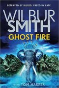 Kniha: Ghost Fire (Tom Harper a Wilbur Smith). Folio, 2019 Kniha: Ghost Fire (Tom Harper a Wilbur Smith). Folio, 2019