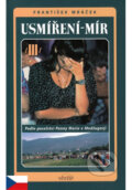 Kniha: Usmíření - mír III. (František Mráček). Verité, 2008 Kniha: Usmíření - mír III. (František Mráček). Verité, 2008