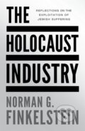 Kniha: The Holocaust Industry (Norman G. Finkelstein). Verso, 2024 Kniha: The Holocaust Industry (Norman G. Finkelstein). Verso, 2024