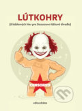 Kniha: Lútkohry (Agda Bavi Pain a Gejza Dezorz). Vlna, 2018 Kniha: Lútkohry (Agda Bavi Pain a Gejza Dezorz). Vlna, 2018