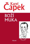 Kniha: Boží muka (Karel Čapek). Akcent, 2017 Kniha: Boží muka (Karel Čapek). Akcent, 2017