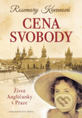 Kniha: Cena svobody - Život Angličanky v Praze (Rosemary Kavanová). Brána, 2017 Kniha: Cena svobody - Život Angličanky v Praze (Rosemary Kavanová). Brána, 2017