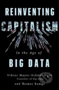 Kniha: Reinventing Capitalism in the Age of Big Data (Viktor Mayer-Schonberger a Thomas Ramge). John Murray, 2018 Kniha: Reinventing Capitalism in the Age of Big Data (Viktor Mayer-Schonberger a Thomas Ramge). John Murray, 2018