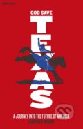 Kniha: God Save Texas (Lawrence Wright). Allen Lane, 2018 Kniha: God Save Texas (Lawrence Wright). Allen Lane, 2018