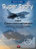 Kniha: Super Sabry nad Československem (Martin Smíšek). Magnet Press, 2018 Kniha: Super Sabry nad Československem (Martin Smíšek). Magnet Press, 2018