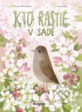 Kniha: Kto rastie v sade (Kateryna Mikhalitsyna a Oksana Bula), 2018 Kniha: Kto rastie v sade (Kateryna Mikhalitsyna a Oksana Bula), 2018