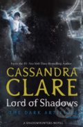 Kniha: Lord of Shadows (Cassandra Clare). Simon & Schuster, 2018 Kniha: Lord of Shadows (Cassandra Clare). Simon & Schuster, 2018
