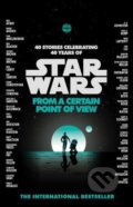 Kniha: Star Wars: From a Certain Point of View (Arrow Books). Arrow Books, 2018 Kniha: Star Wars: From a Certain Point of View (Arrow Books). Arrow Books, 2018